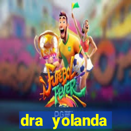 dra yolanda fernandes malta bettin